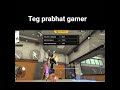 teg prabhat bhaiya#song #music #singer #prabhatgamer #freefire #remix #free @PrabhatGamer004