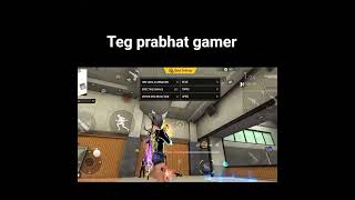 teg prabhat bhaiya#song #music #singer #prabhatgamer #freefire #remix #free @PrabhatGamer004