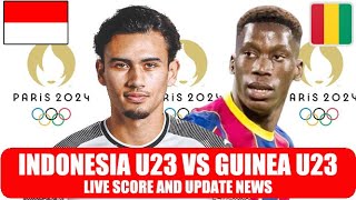 LIVE Score Indonesia U23 vs Guinea U23