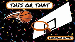 This or That Basketball Edition  PE activity or BRAIN BREAK!