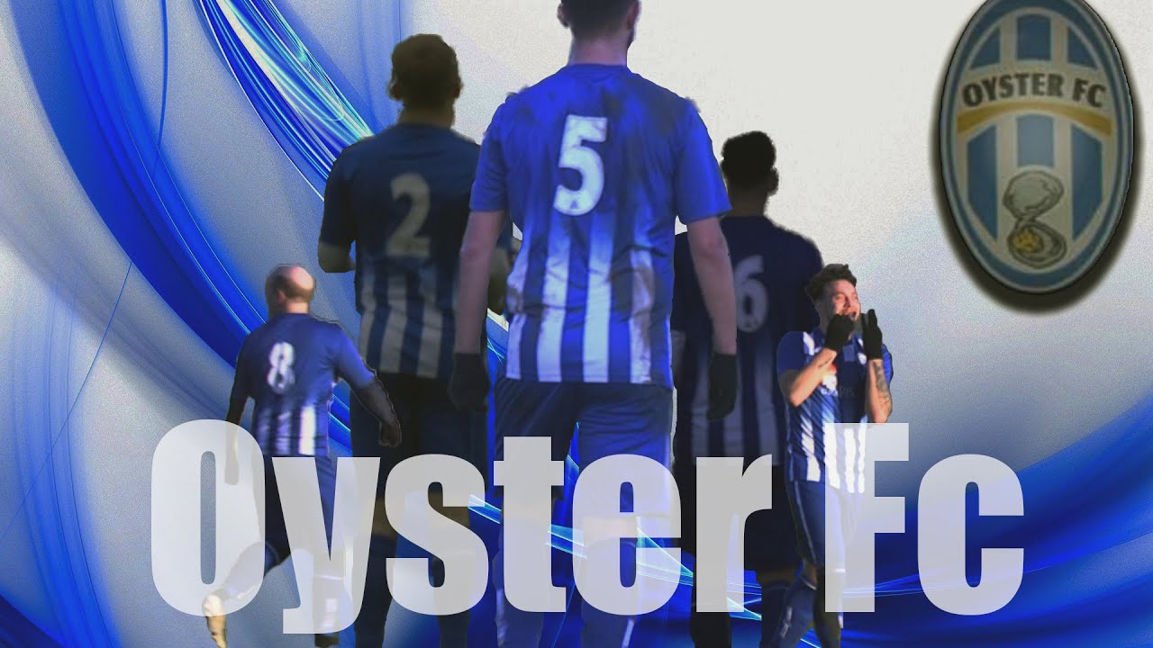 Oyster Fc Documentary A DH Production YouTube