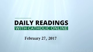 Daily Reading for Monday, February 27th, 2017 HD video Image of Daily Reading for Monday, February 27th, 2017 HD video