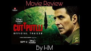 Cuttputtli Movie Review - In Hindi - By. H.M #akshaykumar #cuttputtli #movie 2022