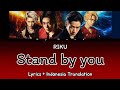 RIKU - Stand by you | Lyrics and Indonesia Translation (OST. High &amp; Low The Worst X Cross)