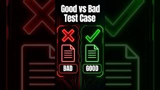 Good vs Bad Test Case | What Makes a Test Case Effective | Software Testing