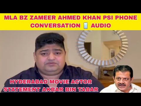 Hyderabad Actor Akbar Bin Tabar Statement About MLA Bz Zameer Ahmed