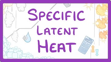 GCSE Physics - Specific Latent Heat