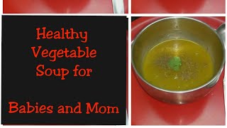 Healthy soup for babies and toddlers. moms