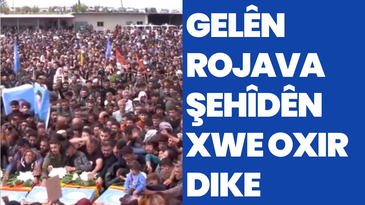 Gelên Rojava şehîdên xwe oxir dike - YouTube