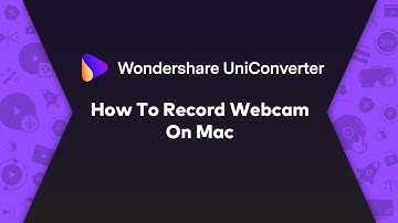 How To Record Webcam On Mac-Wondershare UniConverter (Mac) User Guide