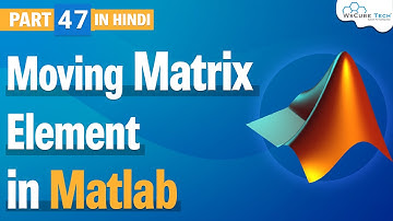 Matrix Element - How to Better Use Moving Matrix Element in MATLAB | MATLAB Tutorial #47