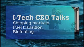 I-Tech Ceo Talks - Shipping Markets