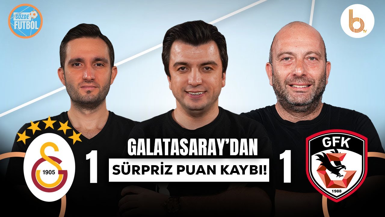 Galatasaray - Gaziantep FK Maç Sonu | Bışar Özbey, Gökhan Dinç ve Samet Süner