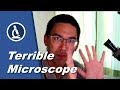 🔬 049 - Why this is a TERRIBLE MICROSCOPE