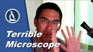 🔬 049 - Why this is a TERRIBLE MICROSCOPE