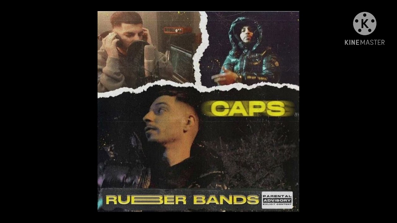 Caps   Rubber Bands Clean Version