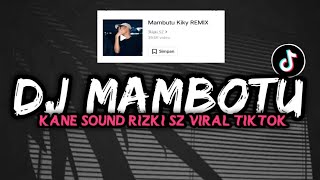 DJ MAMBOTU 𝕽𝖎𝖟𝖐𝖎.SZ BY NABIH FVNKY FT KIKY RMX