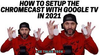 How to Setup the Chromecast with Google TV in 2021 - The Best Low Budget Streaming Device by Lee Talks Tech 7,982 views 3 years ago 47 minutes