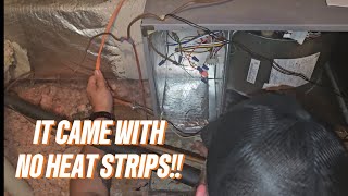 Installing Heat Strips and Finding Drain Problems