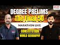 🔥DEGREE PRELIMS THE  FINAL 50-MARATHON🔥|LIVE|CONSTITUTION AND WORLD GEOGRAPHY |Talent PSC Academy