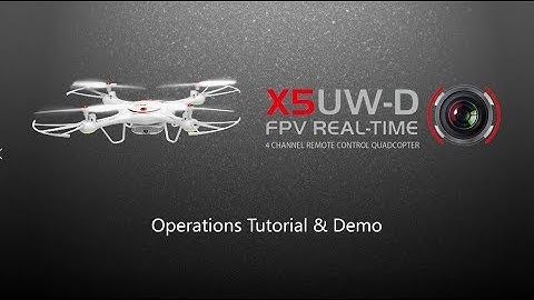 Syma X5UW-D Operations Tutorial