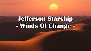 Jefferson Starship - Winds Of Change HQ/With Onscreen Lyrics!