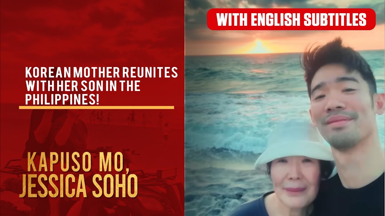 Korean mom reunites with her son in the Philippines! (with English subs) | Kapuso Mo, Jessica Soho