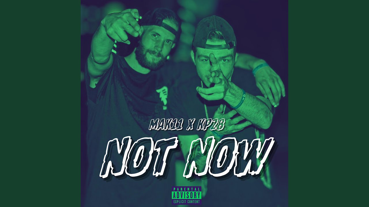 Watch Not Now (feat. MAK11) on YouTube Watch Not Now (feat. MAK11) on YouTube