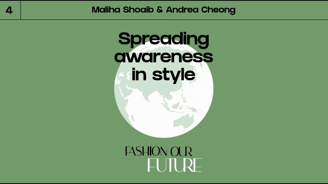 Fashion Our Futur Season 2 - Spreading awareness in style with Andrea Cheong
