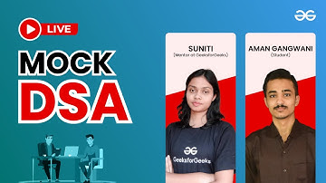 Live Mock DSA | GeeksforGeeks