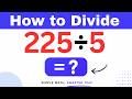 225÷5  Divide 225 by 5 (Long division Method)