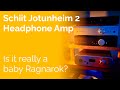 Schiit Jotunheim 2 Headphone Amp - Is it really a baby Ragnarok?