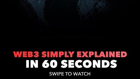 Web 3.0 explained simply in 60 seconds