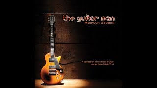 Medwyn Goodall- The Guitar Man