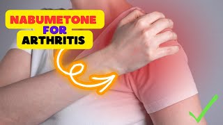 Nabumetone Decoded - Exploring its Role in Arthritis Treatment and Pain Management