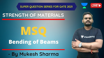 MSQ - Bending of Beams | Strength Of Materials For GATE 2021 Exams | GATE & ESE 2021 | Mukesh Sharma