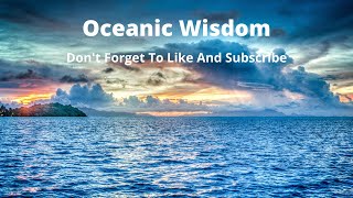 Oceanic Wisdom - Relaxing Sounds - Meditation Melodies - Ambient Tones