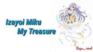 Izayoi Miku - My Treasure || Lirik Lagu