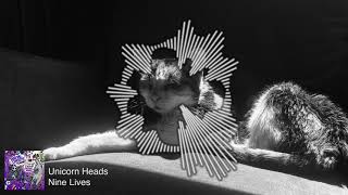 Unicorn Heads - Nine Lives