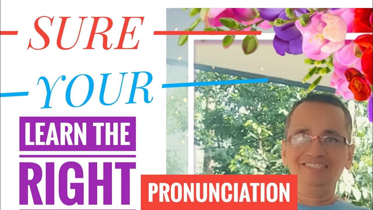 HOW TO PRONOUNCE " YOUR" AND " SURE"? YouTube