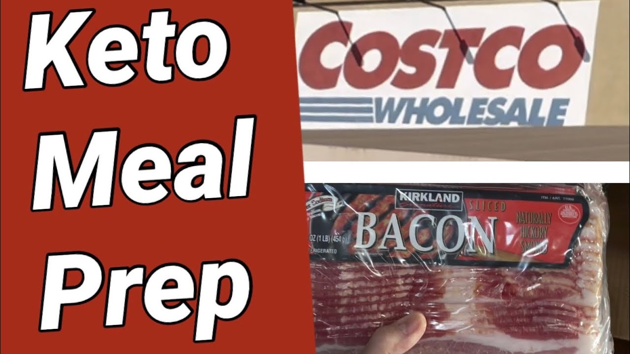 Meal prep costco haul keto friendly youtube