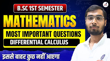 Differential calculus B.Sc Mathematics 1st Semester Exam | Important Questions | MCQs | Unit-1 IExam