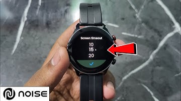 Noise Smart Watch Me Screen Timeout Kaise Change Kare | change screen timeout in noise smart watch