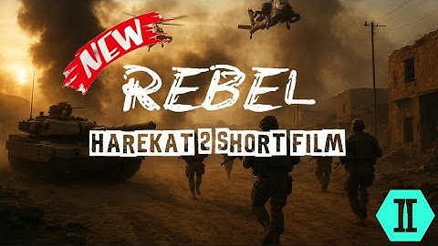 Rebel | Harekat 2 – Short Cinematic Movie 🎥 🔥 