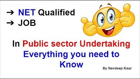 Job for NET Qualified In Public sector Undertaking | Everything you need to Know