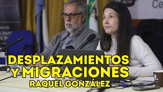 Desplazamientos y migraciones Raquel González