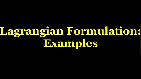 Lagrangian formulation: Classical mechanics 8