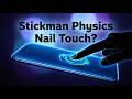 Stickman Physics The Fingernail Fix Solving a Massive Digital Blind Spot