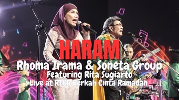 HARAM - RHOMA IRAMA & SONETA GROUP FEAT. RITA SUGIARTO(LIVE AT RTKR BERKAH CINTA RAMADAN)