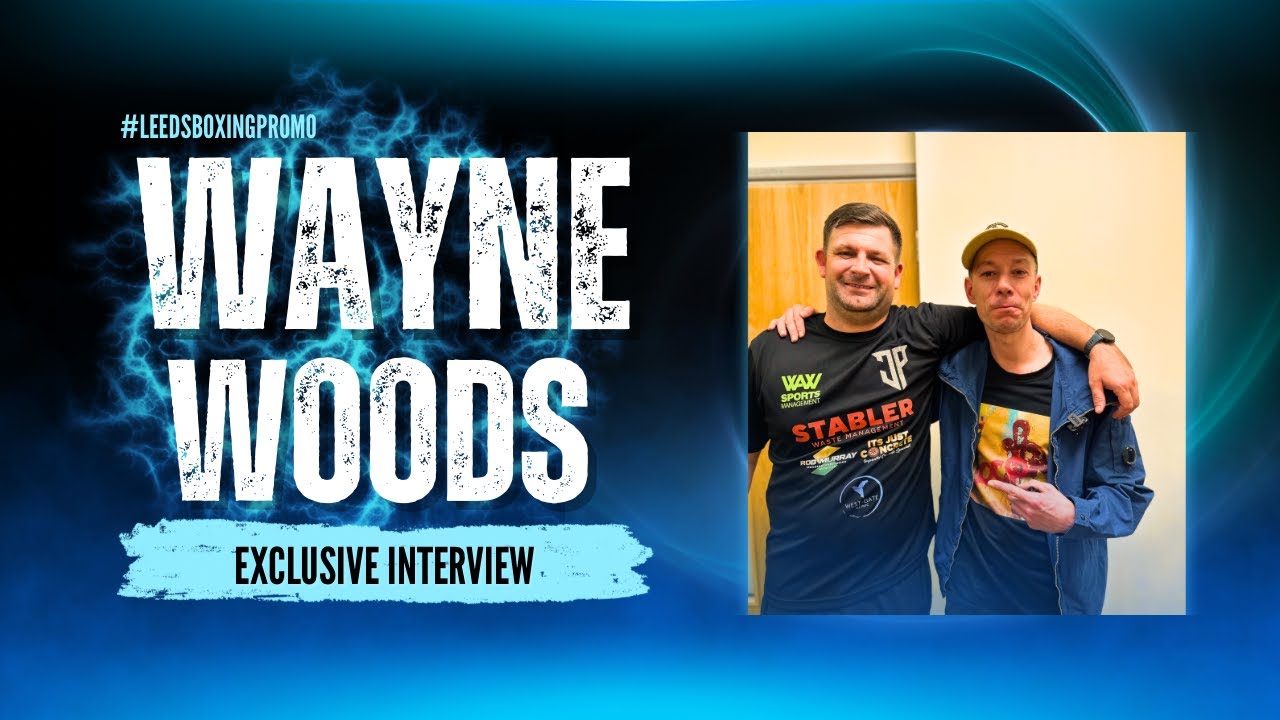 WAW’S WAYNE WOODS REACTS AFTER BIG NIGHT IN BARNSLEY